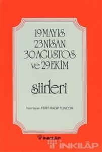 19 Mayıs-23 Nisan-30 Ağustos ve 29 Ekim Şiirleri