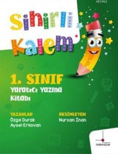 1.Sınıf Yaratıcı Yazma Kitabı - Sihirli Kalem