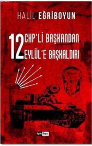 12 CHP'li Başkandan 12 Eylül'e Başkaldırı