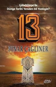 13 - Göbeklitepe'de Dünya Tarihi Yeniden mi Yazılıyor?