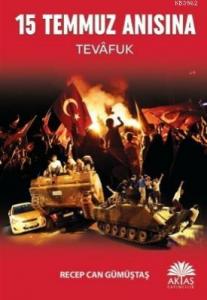 15 Temmuz Anısına; Tevafuk
