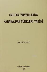 16. - 20. Yüzyıllarda Karakalpak Türkleri Tarihi