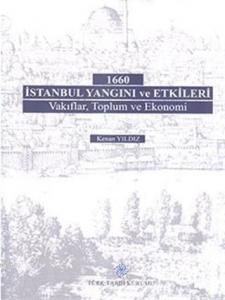 1660 İstanbul Yangını ve Etkileri Vakıflar Toplum ve Ekonomi