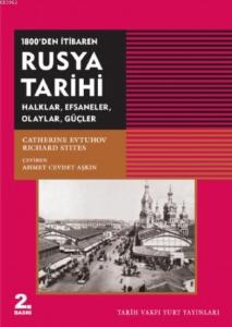 1800'den İtibaren Rusya Tarihi; Halklar, Efsaneler, Olaylar, Güçler