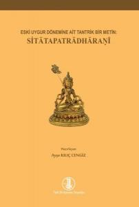 Eski Uygur Dönemine Ait Tantrik Bir Metin: Sitatapatradharani