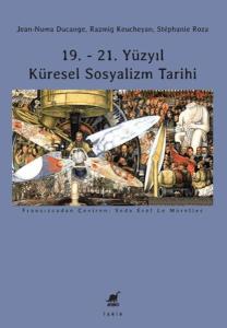 19. - 21. Yüzyıl Küresel Sosyalizm Tarihi