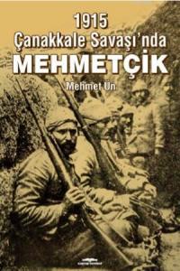 1915 Çanakkale Savaşı'nda Mehmetçik