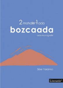 2 Mahalle 1 Ada Bozcaada;Ada Monografisi