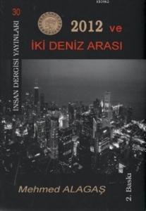 2012 ve İki Deniz Arasında