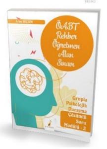 2020 ÖABT Rehber Öğretmenliği Alan Sınavı Grupla Psikolojik Danışma Çözümlü Soru Modülü 2