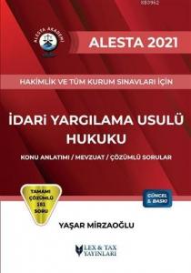 2021 Alesta İdari Yargılama Usulü Hukuku; Konu Anlatımı-Mevzuat-Çözümlü Sorular