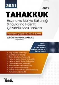 2021 Tahakkuk - Hazine ve Maliye Bakanlığı Sınavlarına Hazırlık; Çözümlü Soru Bankası Cilt 2