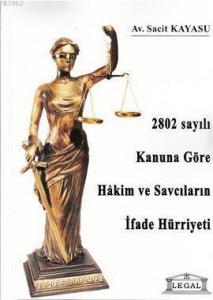2802 Sayılı Kanuna Göre Hakim ve Savcıların İfade Hürriyeti