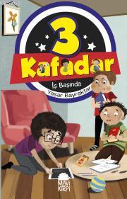 3 Kafadar İş Başında