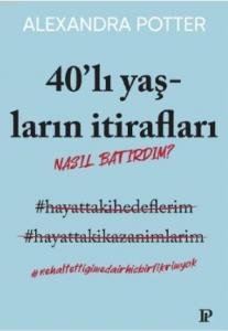 40'lı Yaşların İtirafları