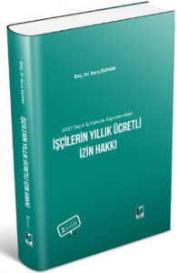 4857 Sayılı İş Kanunu Kapsamındaki İşçilerin Yıllık Ücretli İzin Hakkı