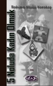 5 Noluda Kadın Olmak