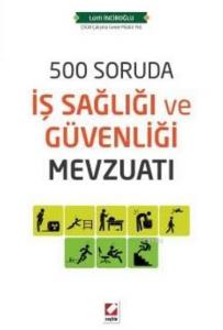 500 Soruda İş Sağlığı ve Güvenliği Mevzuatı