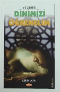65 Derste Dinimizi Öğrenelim