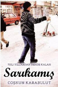 70'li Yıllarda Bende Kalan Sarıkamış