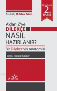 A ' dan Z' ye Dilekçe Nasıl Hazırlanır?; Bir Dilekçenin Anatomisi "Doğru Sanılan Yanlışlar."