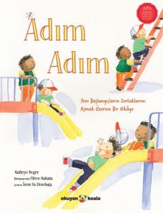 Adım Adım Yeni Başlangıçların Zorluklarını Aşmak Üzerine Bir Hikâye