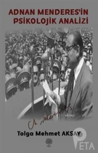 Adnan Menderes'in Psikolojik Analizi