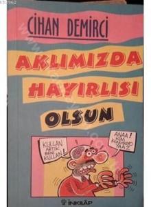 Aklımızda Hayırlısı Olsun