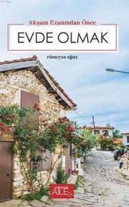 Akşam Ezanından Önce Evde Olmak