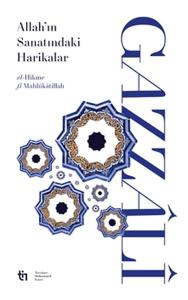 Allah’ın Sanatındaki Harikalar - el-Hikme fî Mahlûkâtillâh
