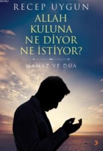 Allah Kuluna Ne Diyor Ne İstiyor?