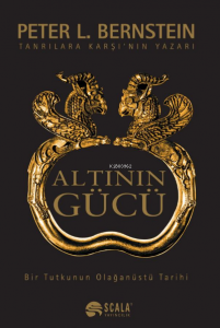 Altının Gücü;Bir Tutkunun Olağanüstü Tarihi