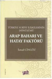 Arap Baharı ve Hatay Faktörü