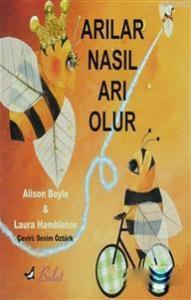 Arılar Nasıl Arı Olur