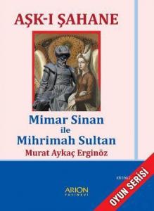 Aşk-ı Şahane; Mimar Sinan ile Mihrimah Sultan