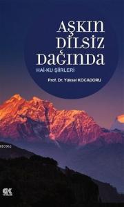 Aşkın Dilsiz Dağında Hai-ku Şiirleri