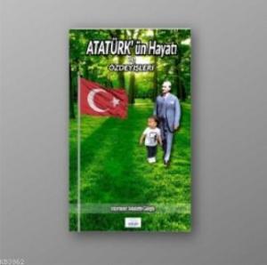 Atatürk'ün Hayatı ve Özdeyişleri