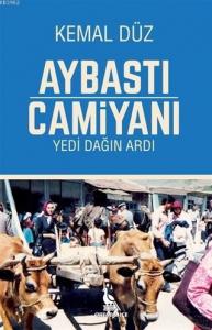 Aybastı Camiyanı; Yedi Dağın Ardı