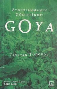 Aydınlanmanın Gölgesinde: Goya