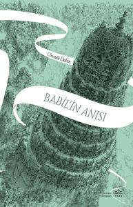 Babil'in Anısı - Aynadan Geçen Kız Serisi 3. Kitap