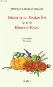 Bahçıvanlar için Kocakarı İlmi (Bahçıvanın Büyüsü İle Birlikte)
