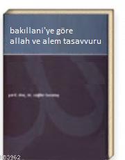 Bakıllani'ye Göre Allah ve Alem Tasavvuru