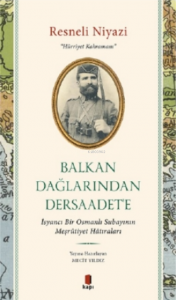 Balkan Dağlarından Dersaadet'e