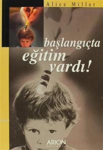 Başlangıçta Eğitim Vardı!