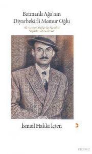 Batmanlı Ağa'nın Diyarbekirli Memur Oğlu