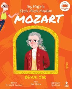 Bay Majör'le Klasik Müzik Masalları Mozart