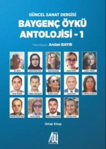 Baygenç Öykü Antolojisi - 1;Güncel Sanat Dergisi