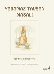 Beatrix Potter Yaramaz Tavşan Masalı