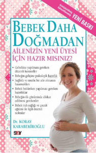 Bebek Daha Doğmadan;Ailenizin Yeni Üyesi İçin Hazır mısınız?