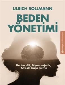 Beden Yönetimi; Beden Dili, Biyoenerjetik, Stresle Başa Çıkma